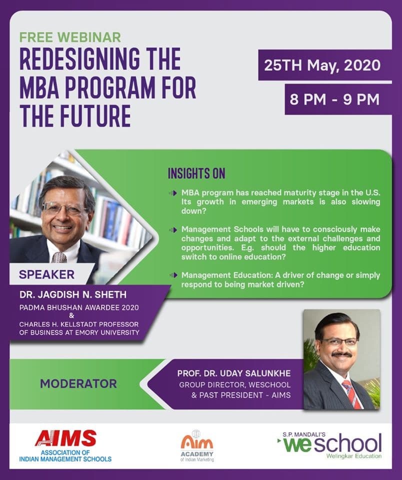25 May 2020, 16th AIMS Webinar on ‘Redesigning the MBA program for the future’ by Padma Bhushan Dr. Jagdish N. Sheth